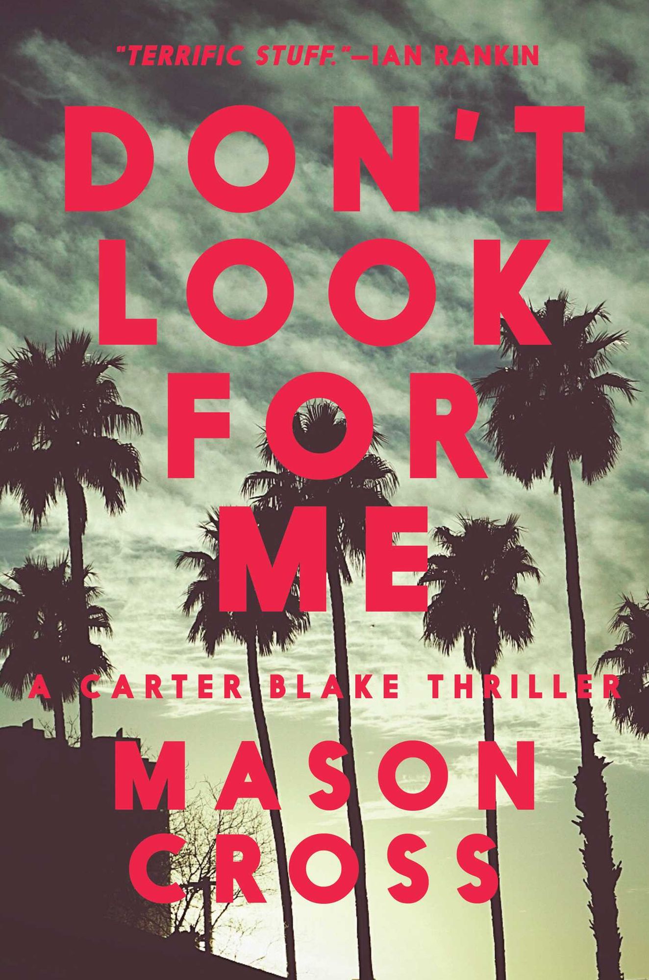 Don't Look for Me: A Carter Blake Thriller (Carter Blake)