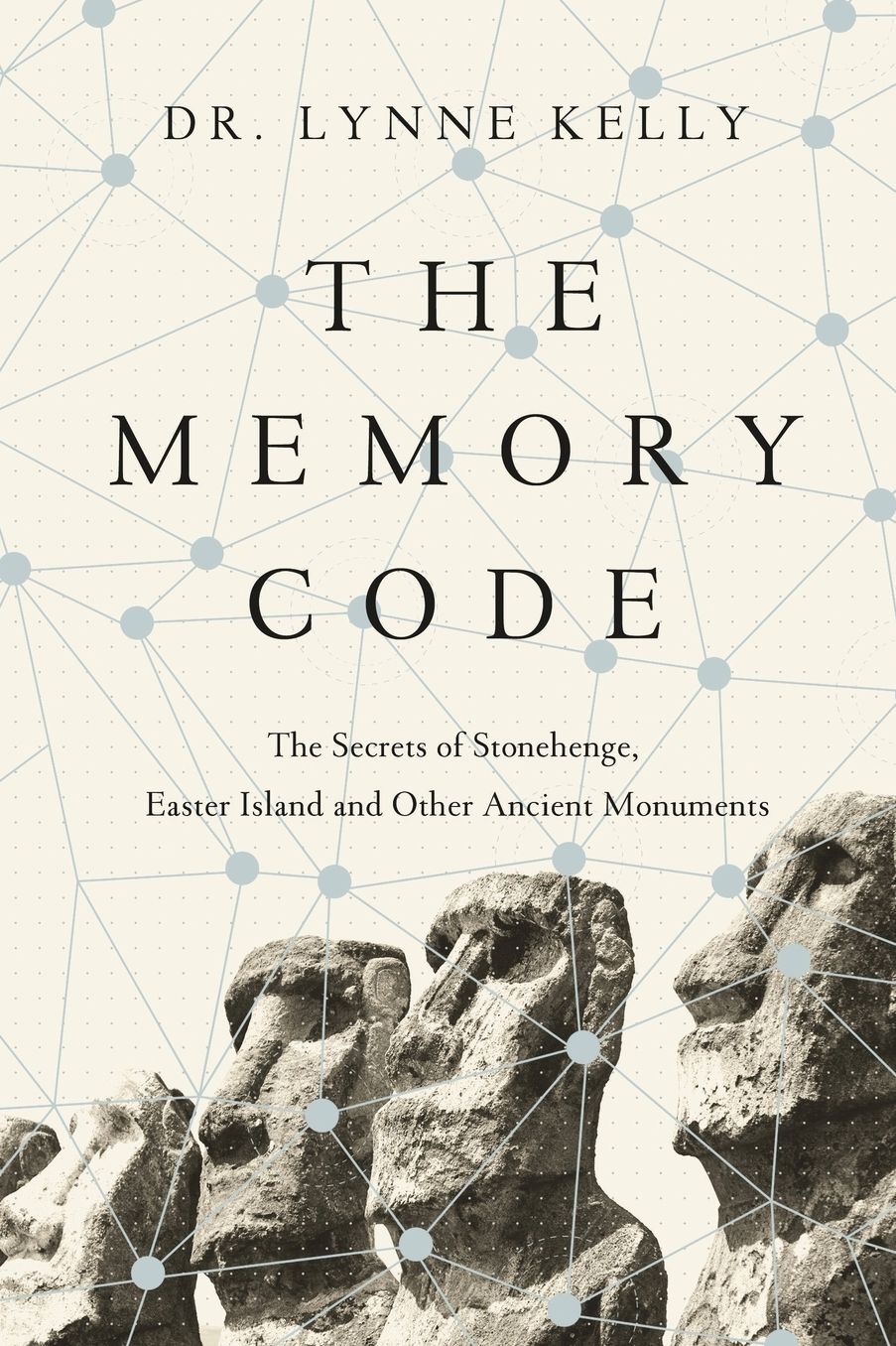 The Memory Code: The Secrets of Stonehenge, Easter Island and Other Ancient Monuments