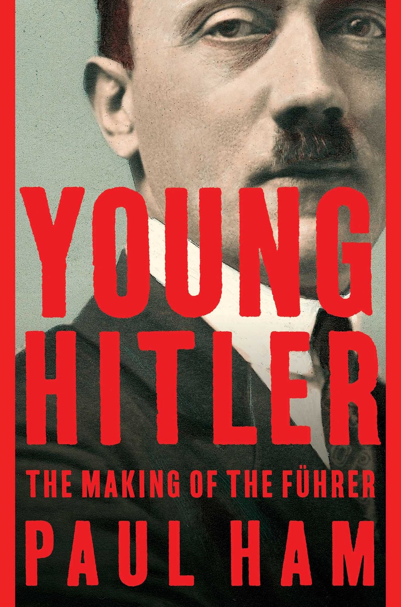 Young Hitler: The Making of the Fuhrer
