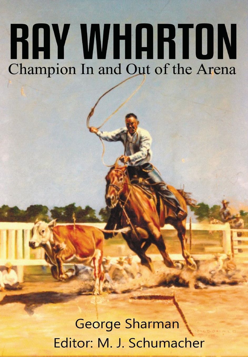 Ray Wharton: Champion in and Out of the Arena