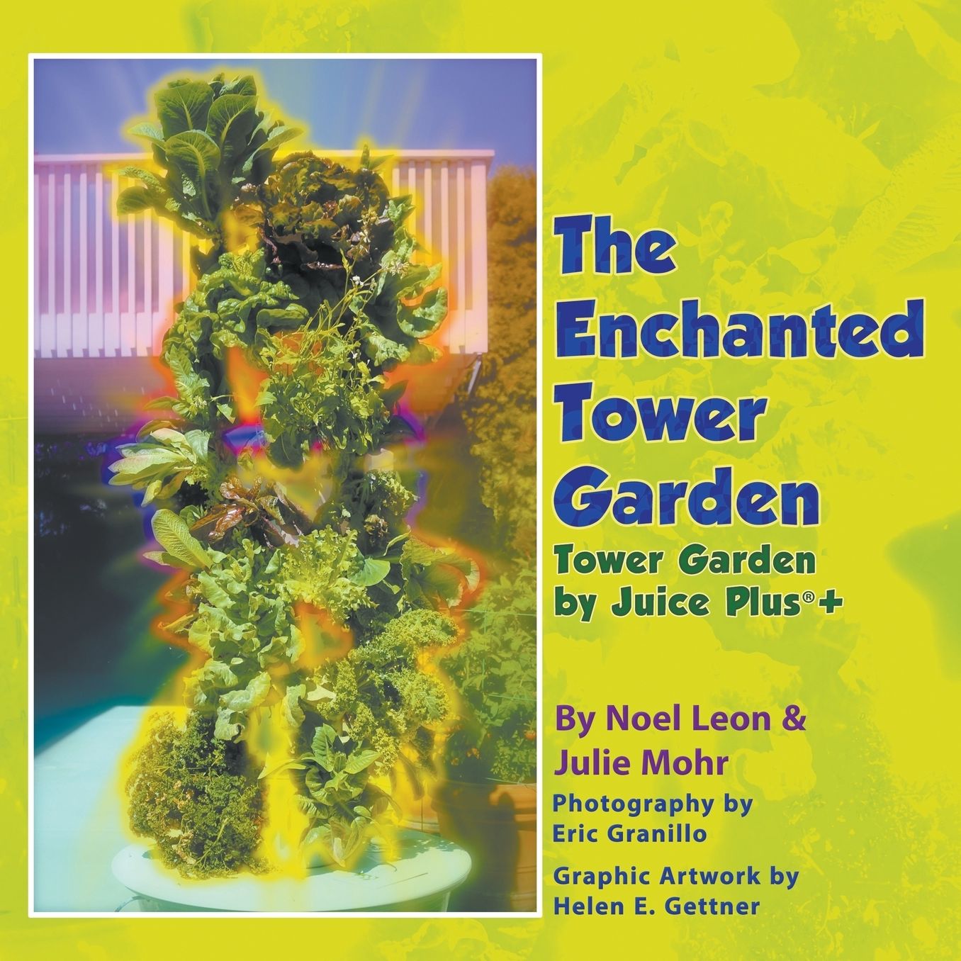 The Enchanted Tower Garden: Tower Garden by Juice Plus+®
