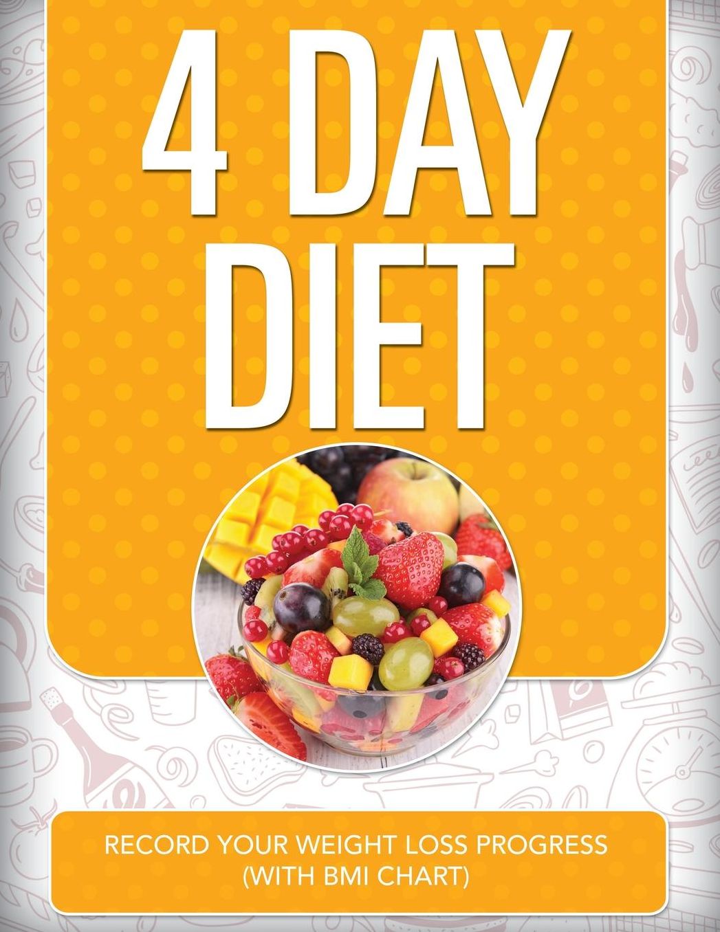 4 Day Diet: Record Your Weight Loss Progress (with BMI Chart)