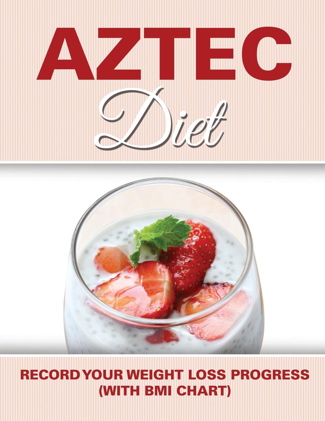 Aztec Diet: Record Your Weight Loss Progress (with BMI Chart)