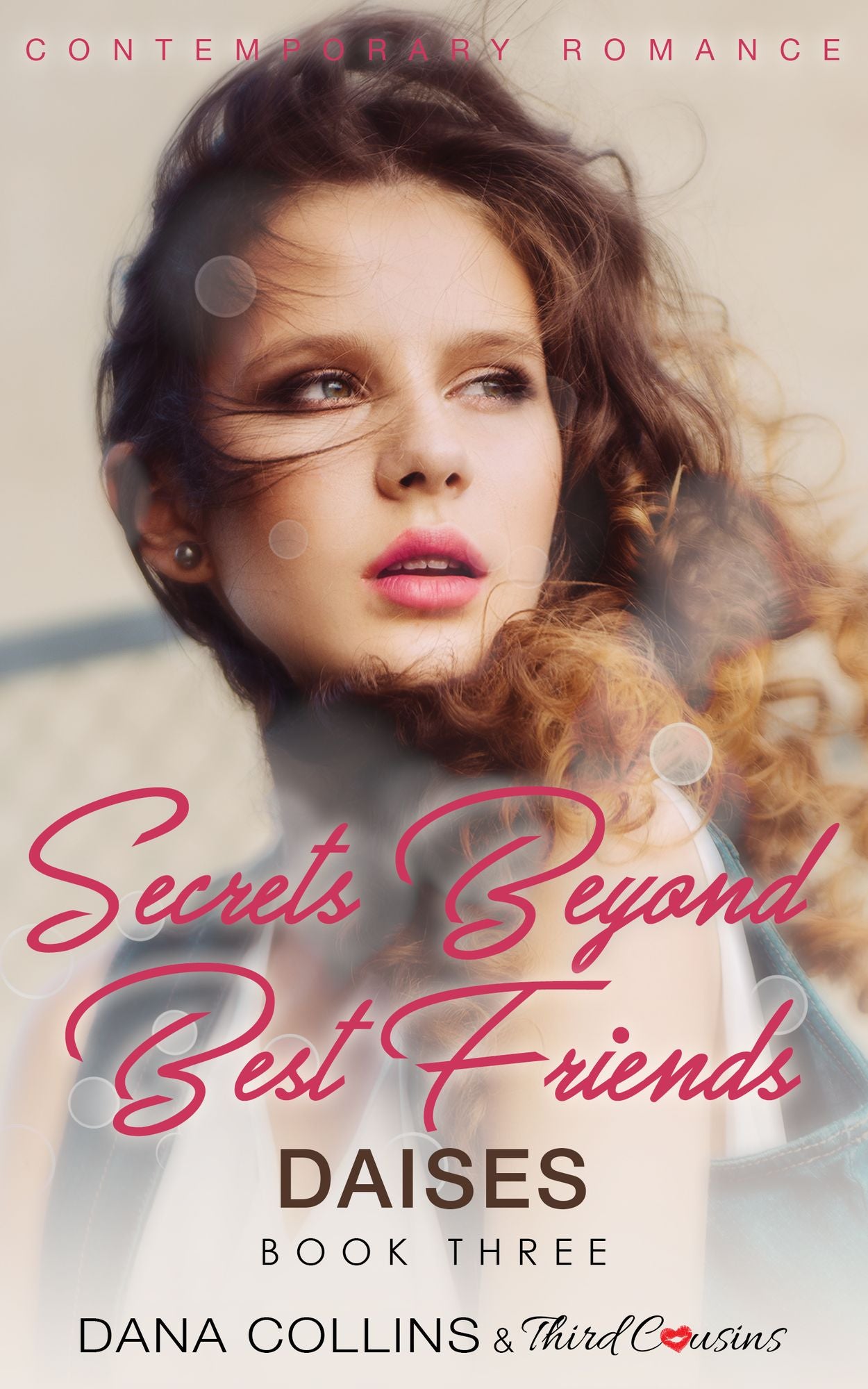 Secrets Beyond Best Friends - Daises (Book 3) Contemporary Romance