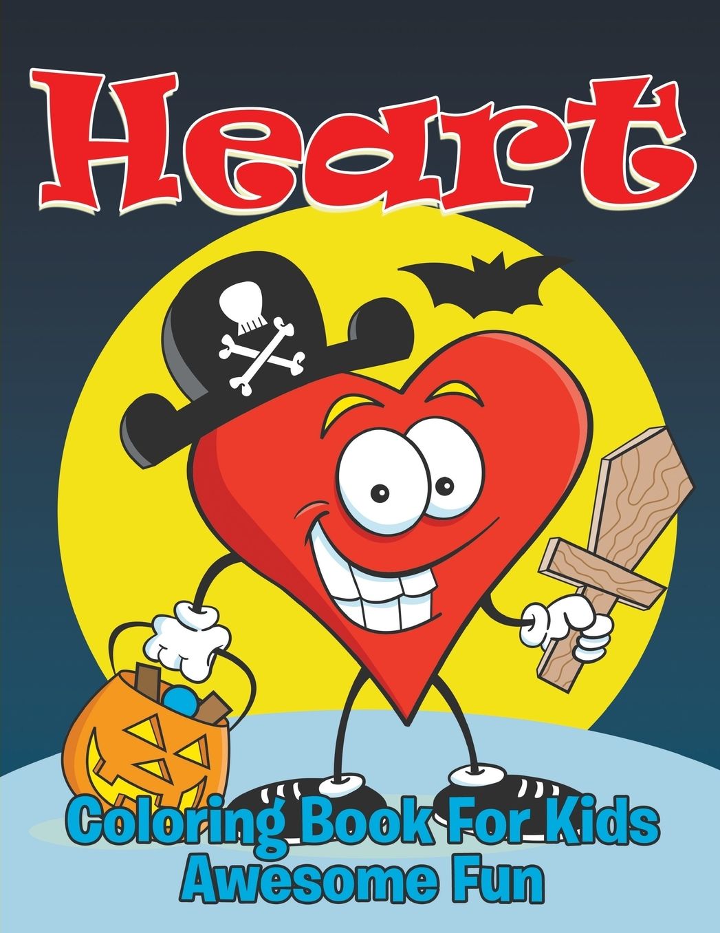Heart: Coloring Book For Kids- Awesome Fun