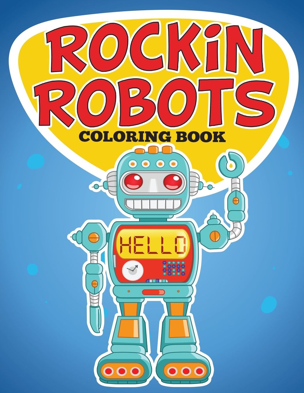 Rockin Robots Coloring Book