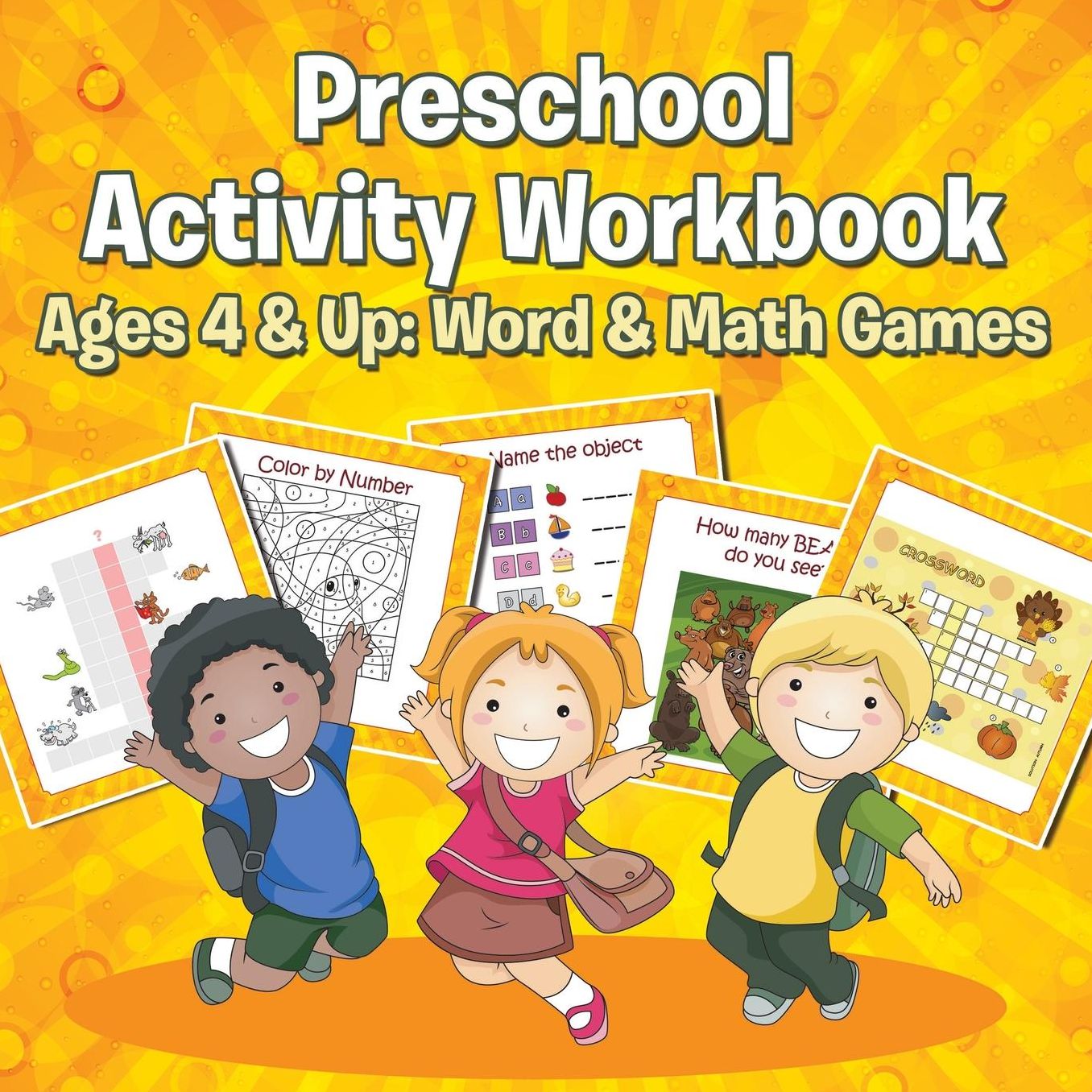 Preschool Activity Workbook Ages 4 & Up: Word & Math Games