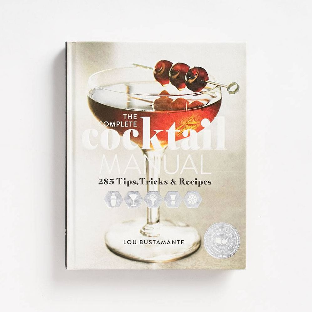 The Complete Cocktail Manual: Recipes and Tricks of the Trade for Modern Mixologists