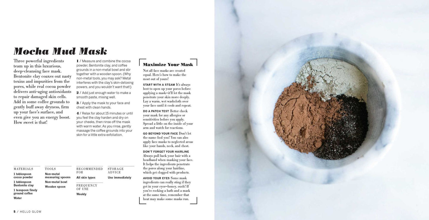 Hello Glow: 150+ Easy Natural Beauty Recipes for A Fresh New You