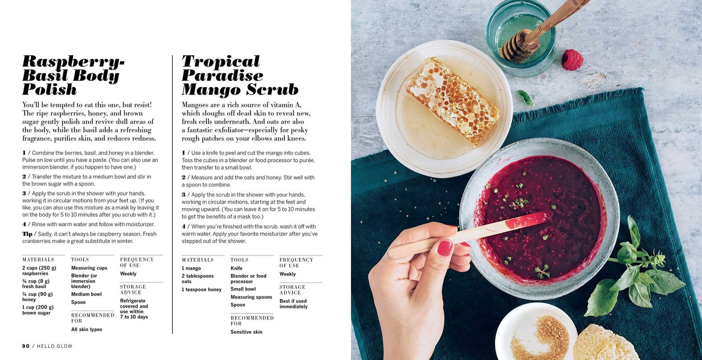 Hello Glow: 150+ Easy Natural Beauty Recipes for A Fresh New You