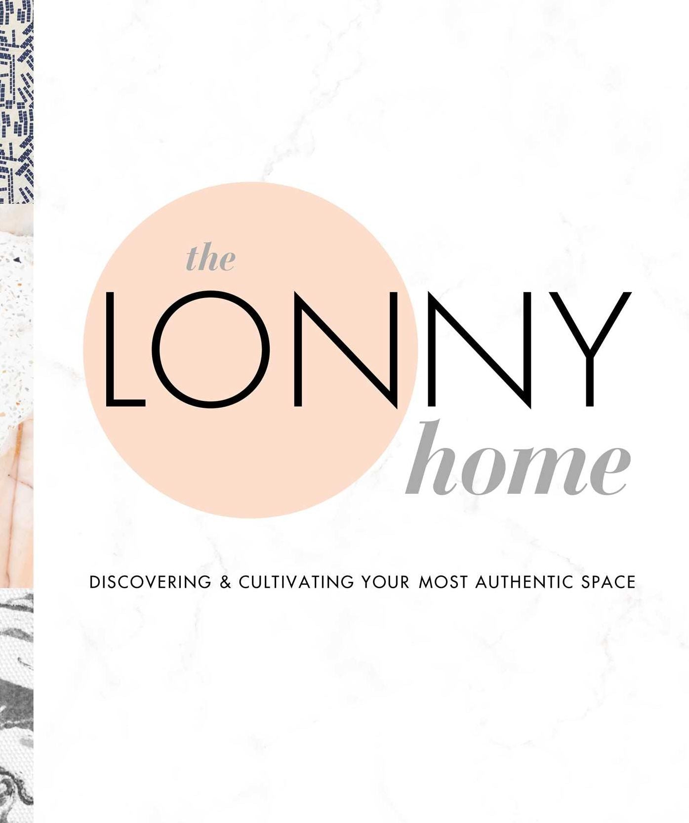 The Lonny Home: Discovering Cultivating Your Authentic Space