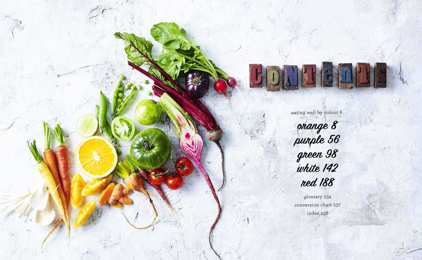 Eat Well, Live Well: Wholefood Recipes by Color for A Full Spectrum of Nutritional Benefits