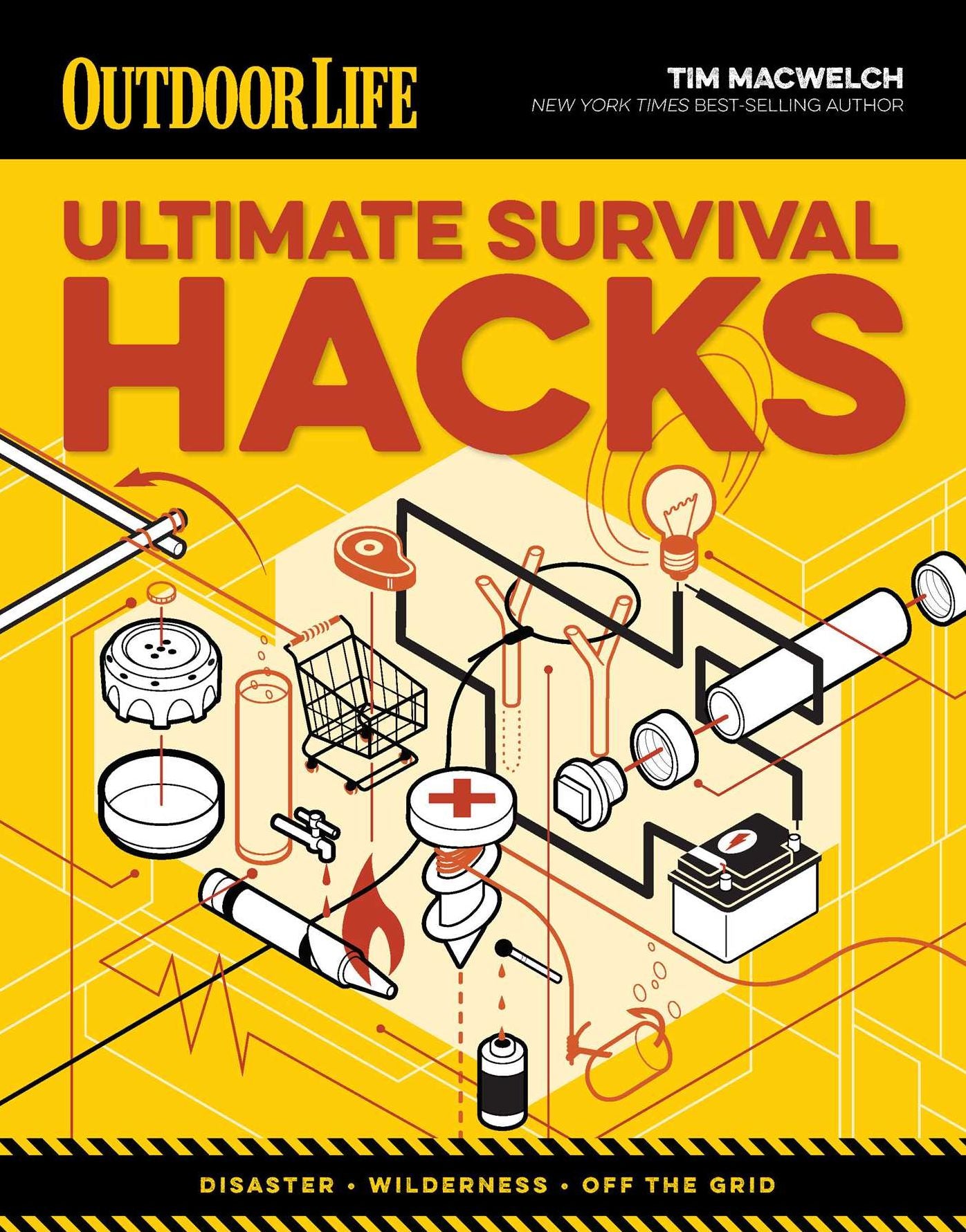 Ultimate Survival Hacks: 500 Amazing Tricks That Just Might Save Your Life