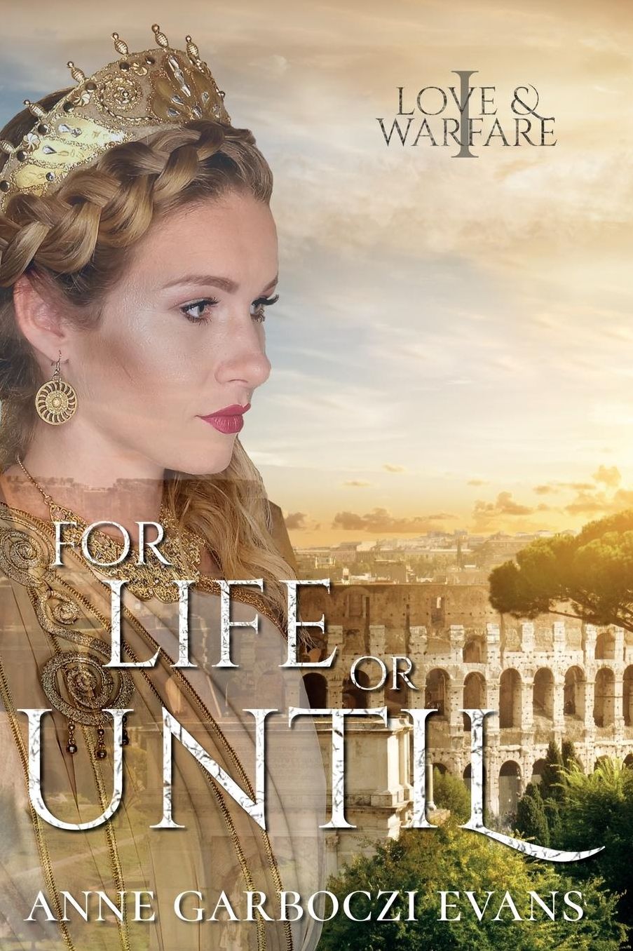 For Life or Until: Love and Warfare series book 1