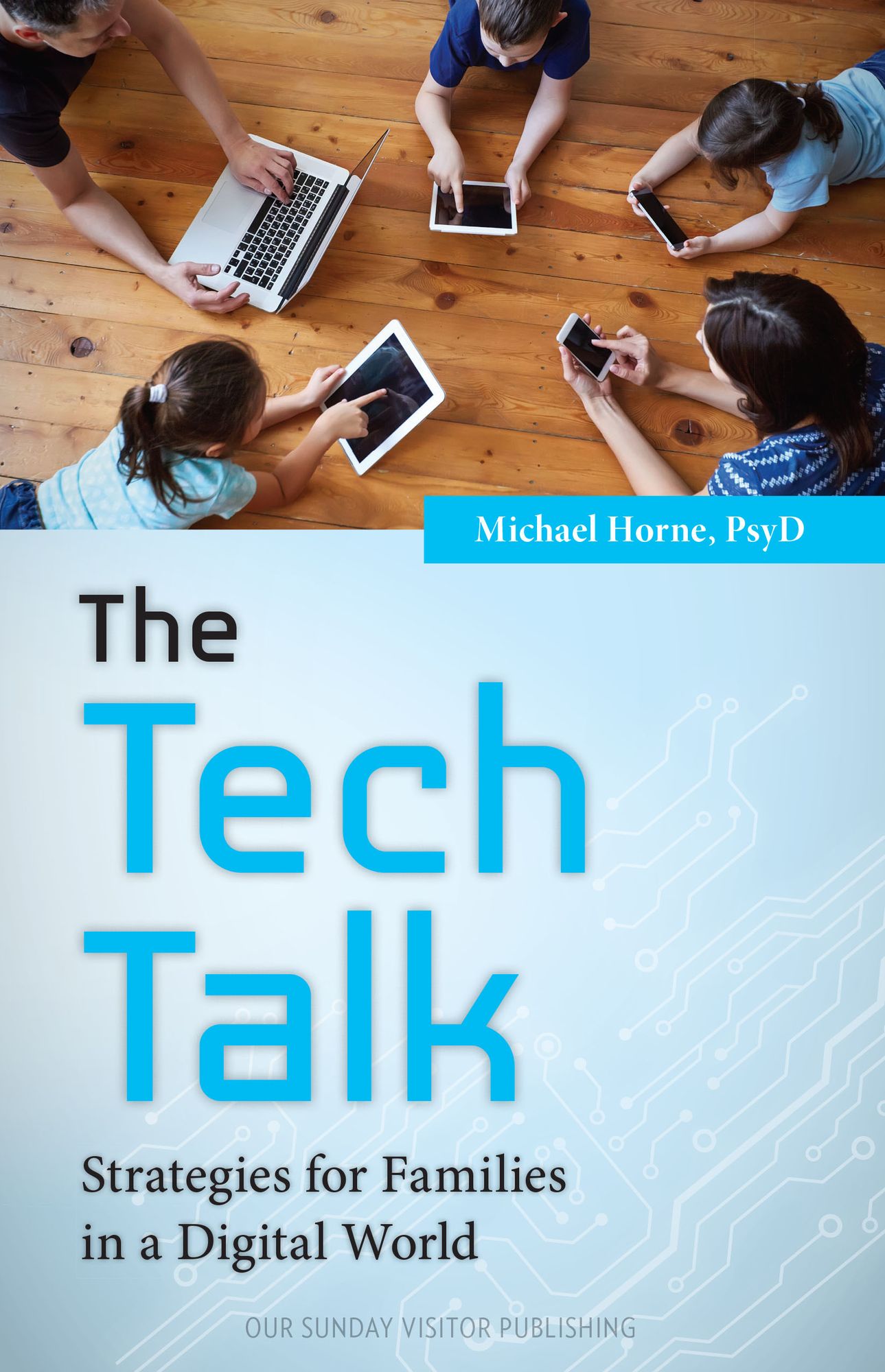 The Tech Talk: Strategies for Families in a Digital World