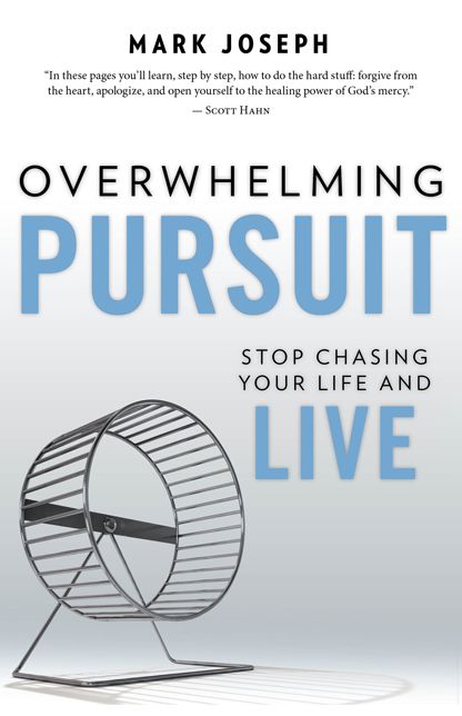 Overwhelming Pursuit: Stop Chasing Your Life and Live