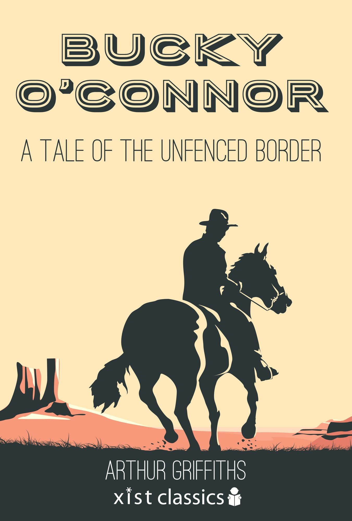 Bucky O'Connor: A Tale of the Unfenced Border