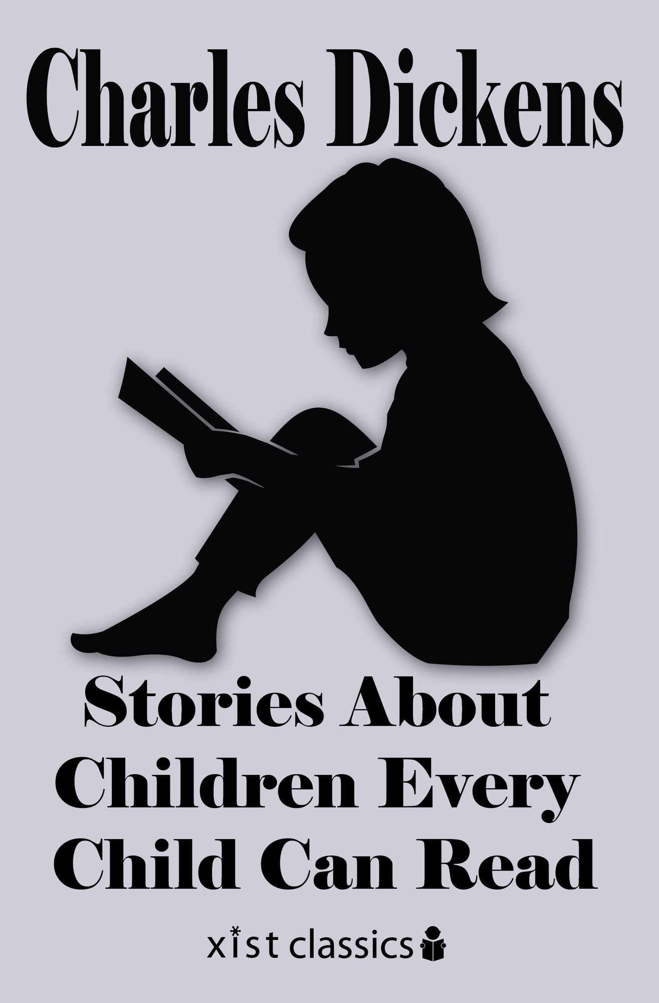 Dickens' Stories About Children Every Child Can Read