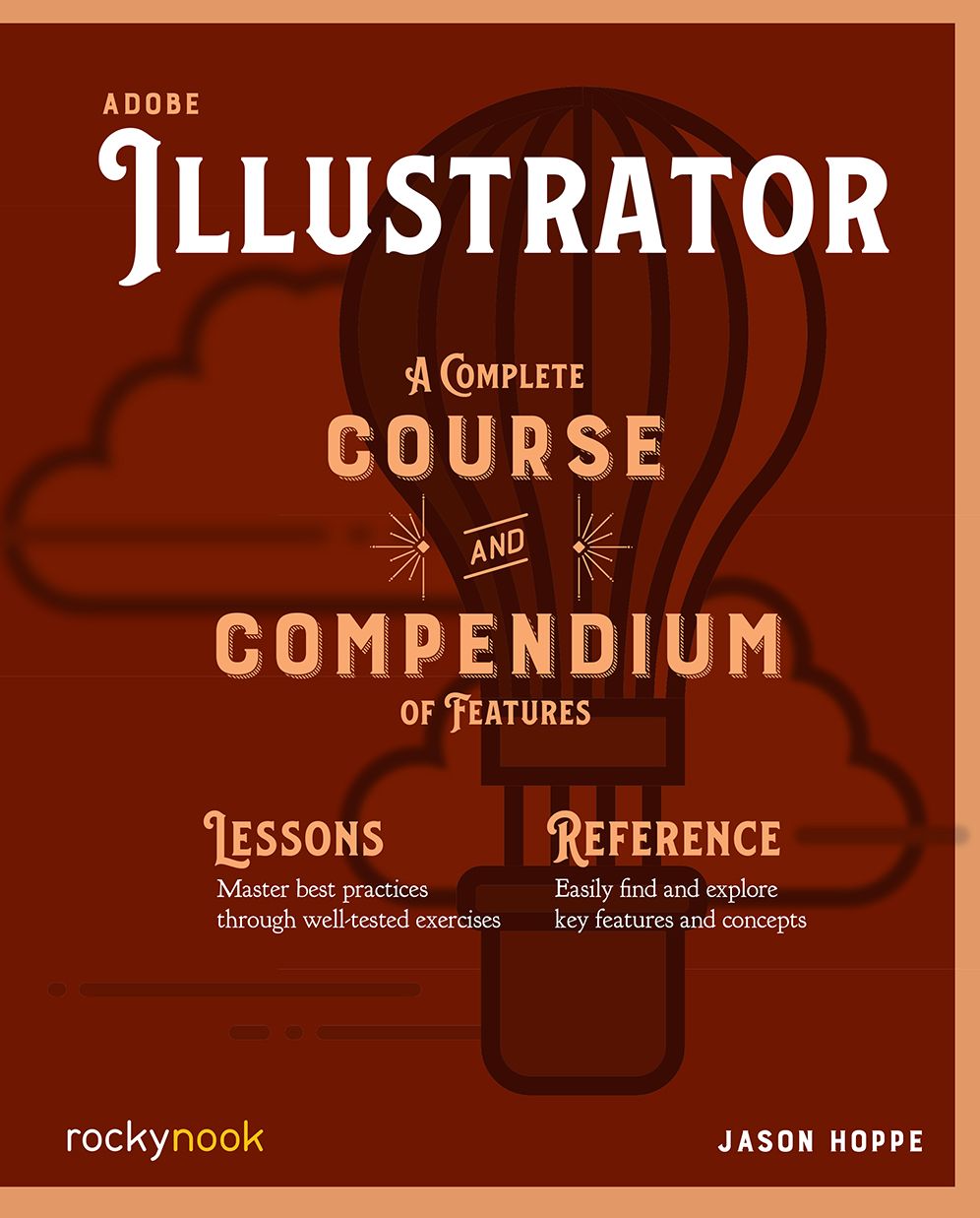 Adobe Illustrator : A Complete Course and Compendium of Features