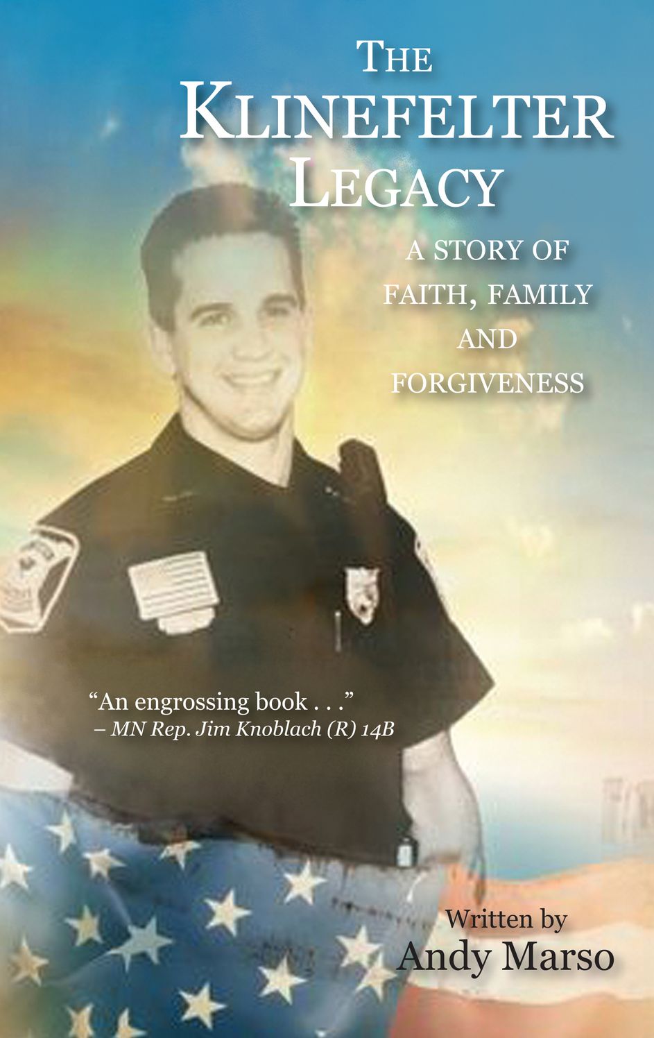 The Klinefelter Legacy: A Story of Faith, Family and Forgiveness