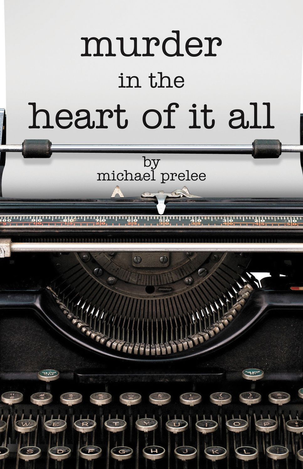 Murder in the Heart of It All