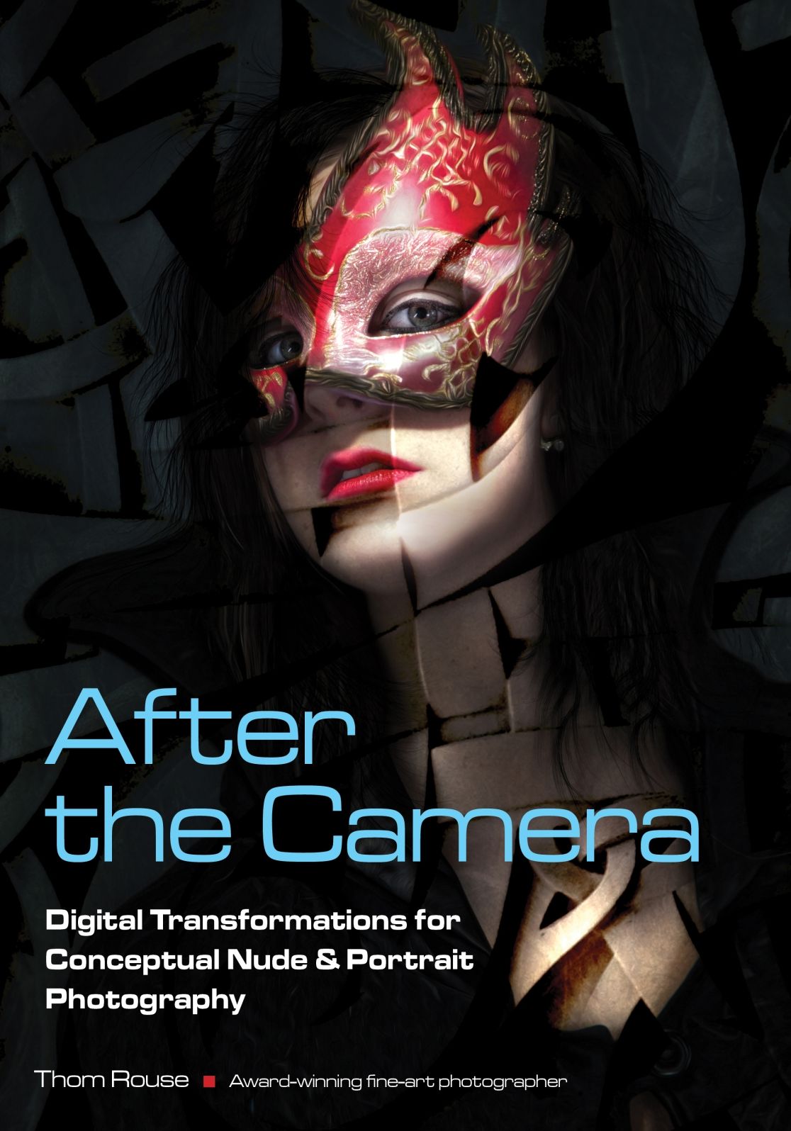 After the Camera: Digital Transformations for Conceptual Nude & Portrait Photography