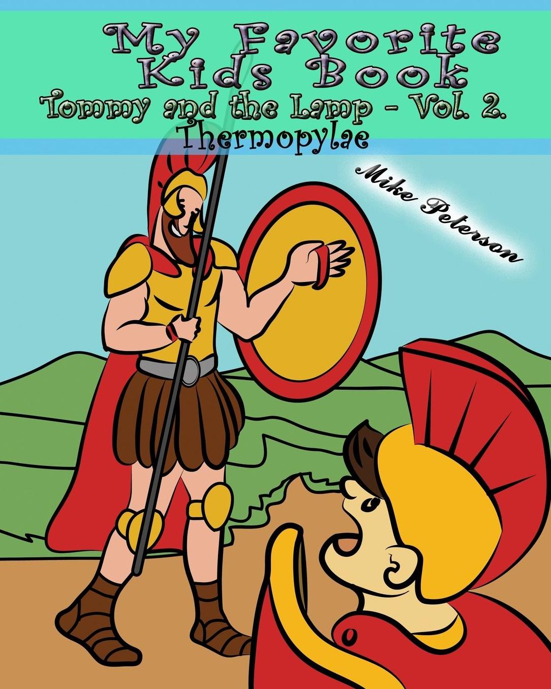 HISTORICAL FICTION BOOKS FOR KIDS: Tommy and the Lamp - "Thermopylae": Classic Fantasy Book for Kids age 9 12 Illustrated with 20 Pictures