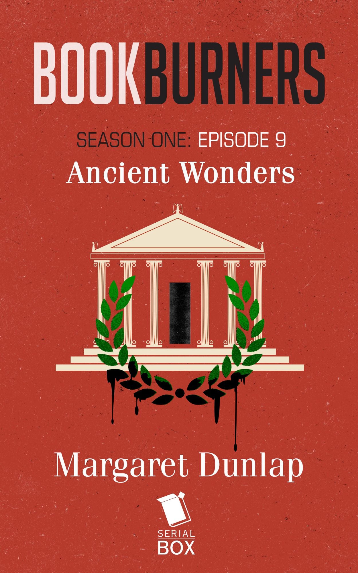 Ancient Wonders (Bookburners Season 1 Episode 9)