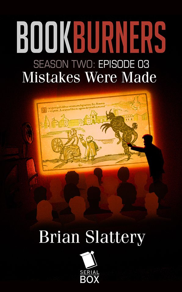 Mistakes Were Made (Bookburners Season 2 Episode 3)