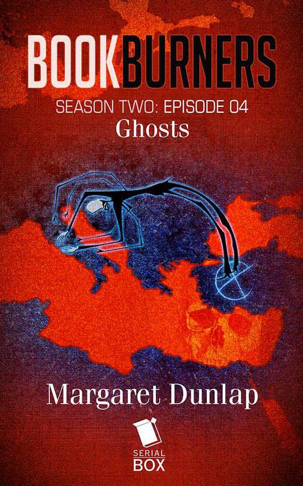 Ghosts (Bookburners Season 2 Episode 4)