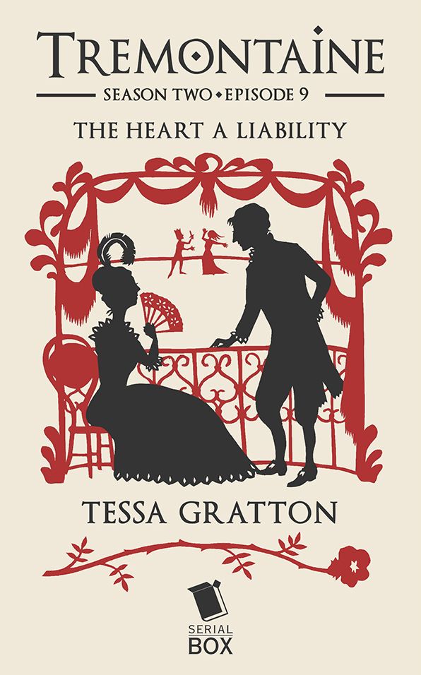 The Heart a Liability (Tremontaine Season 2 Episode 9)