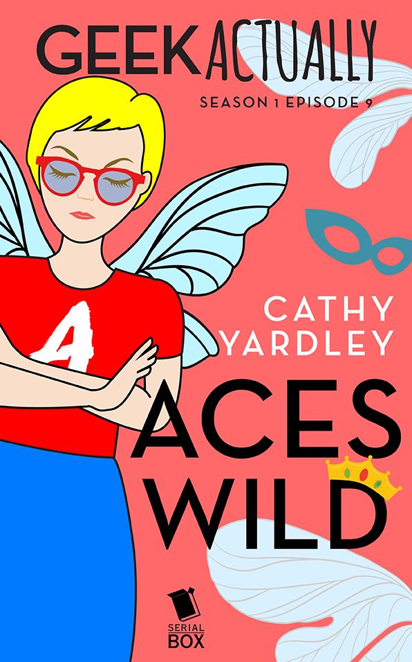 Aces Wild (Geek Actually Season 1 Episode 9)