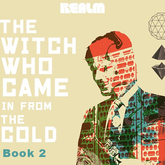 The Witch Who Came In From The Cold: The Complete Season 2