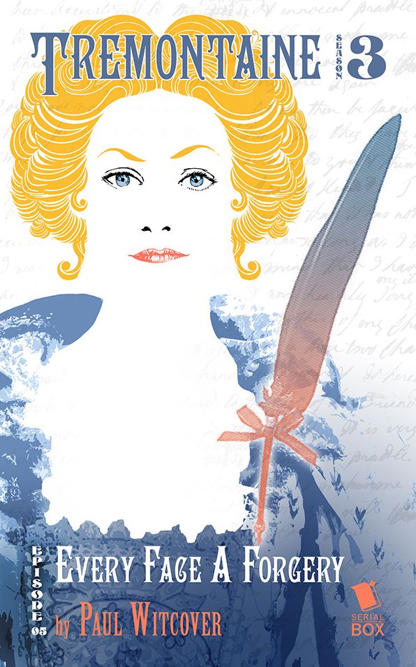 Every Face a Forgery (Tremontaine Season 3 Episode 5)