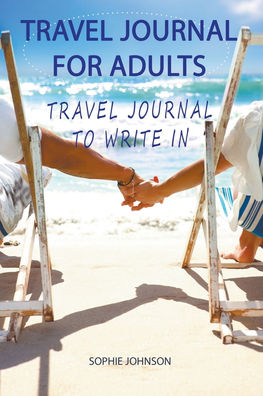 Travel Journal for Adults: Travel Journal to Write In