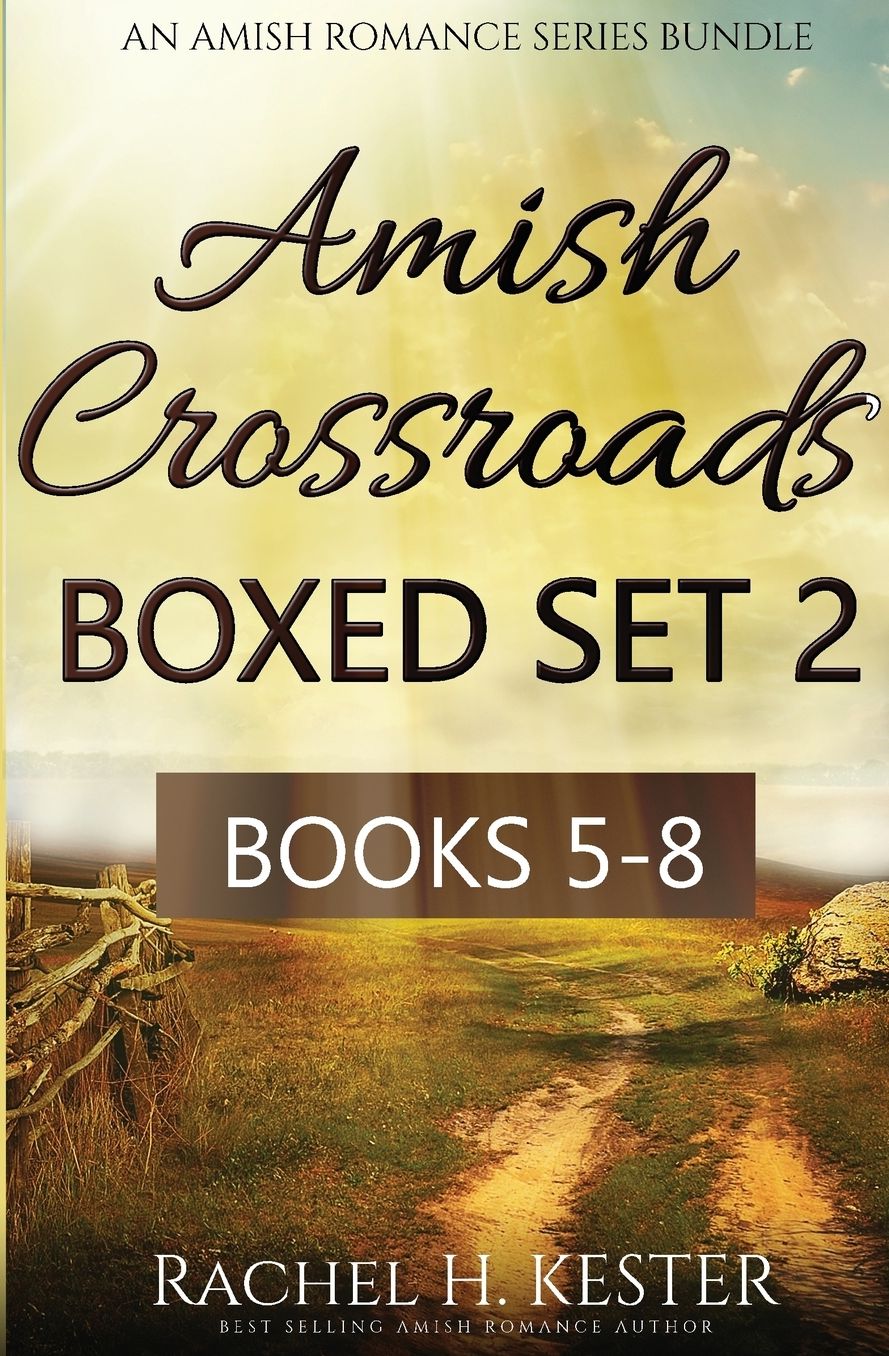 Amish Crossroads BOXED SET 2: Books 5-8 (an Amish Romance Series Bundle)