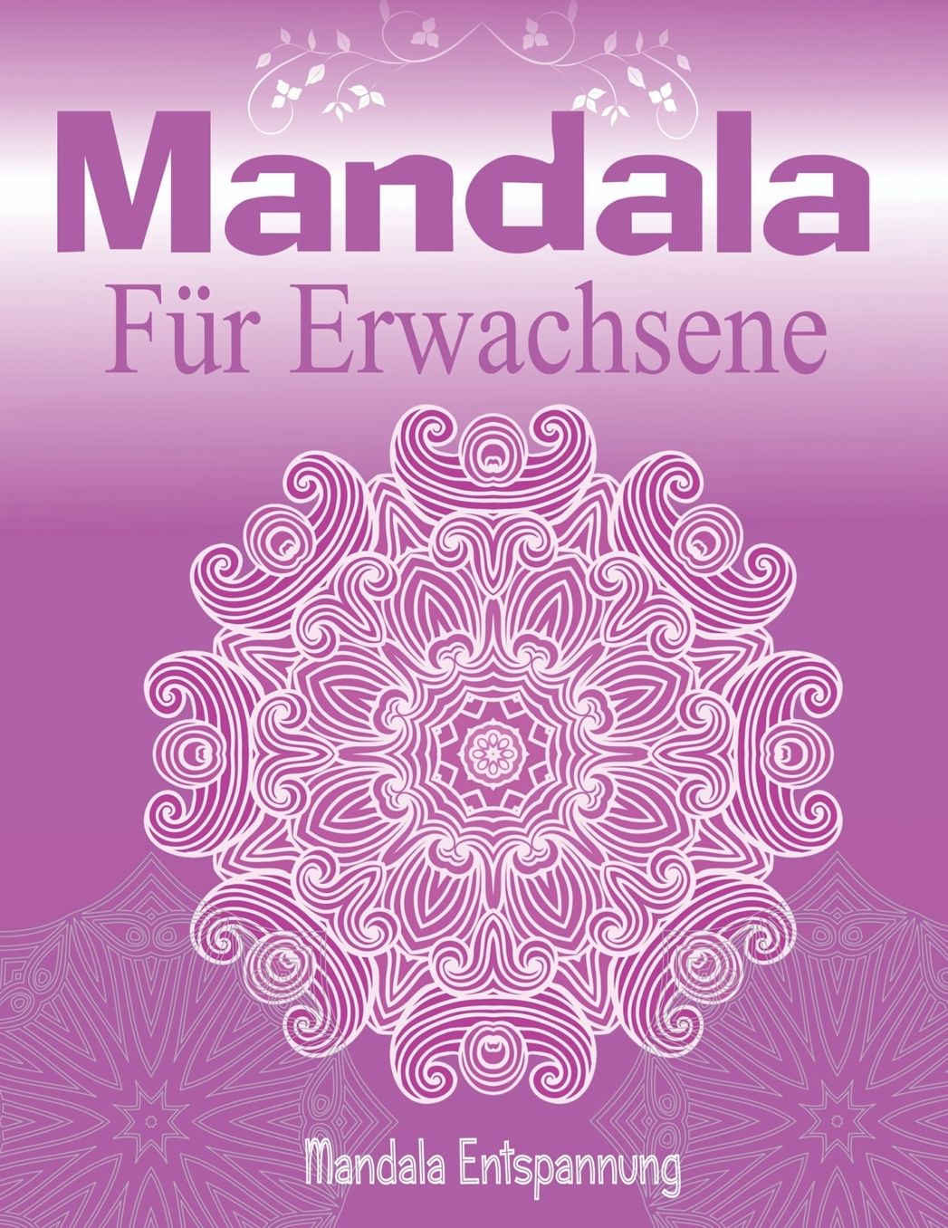 Mandala für Erwachsene (Mandala Entspannung)