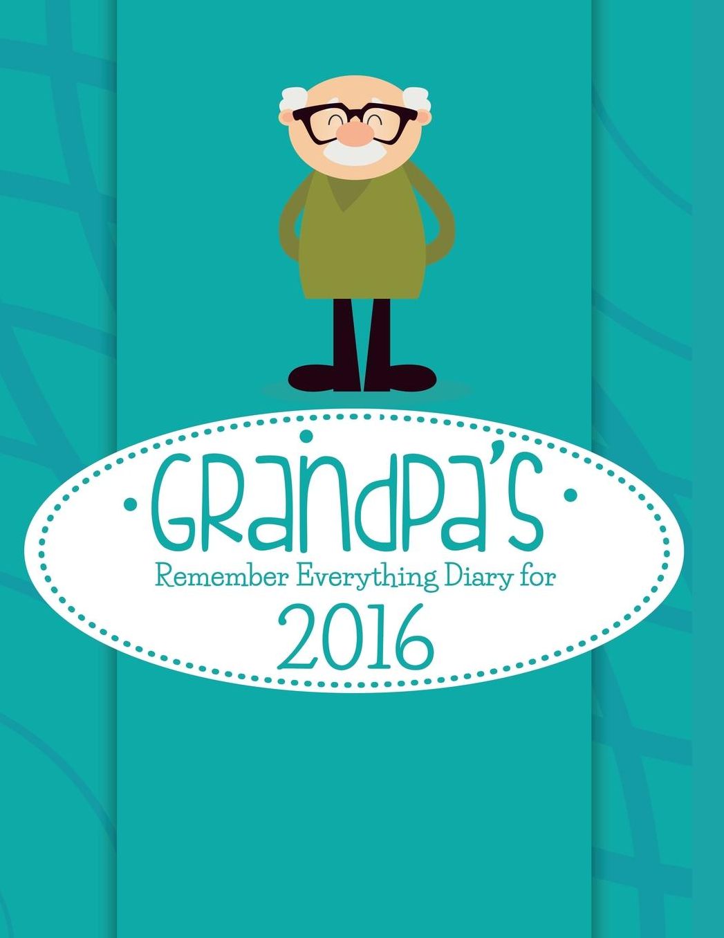 Grandpa's Remember Everything Diary For 2016