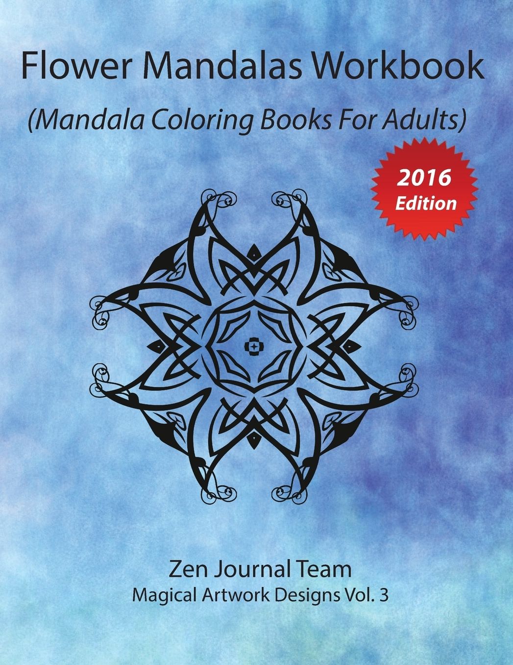 Flower Mandalas Workbook (Mandala Coloring Books For Adults): Grown-Ups Color Therapy Book For Meditation & Relaxation