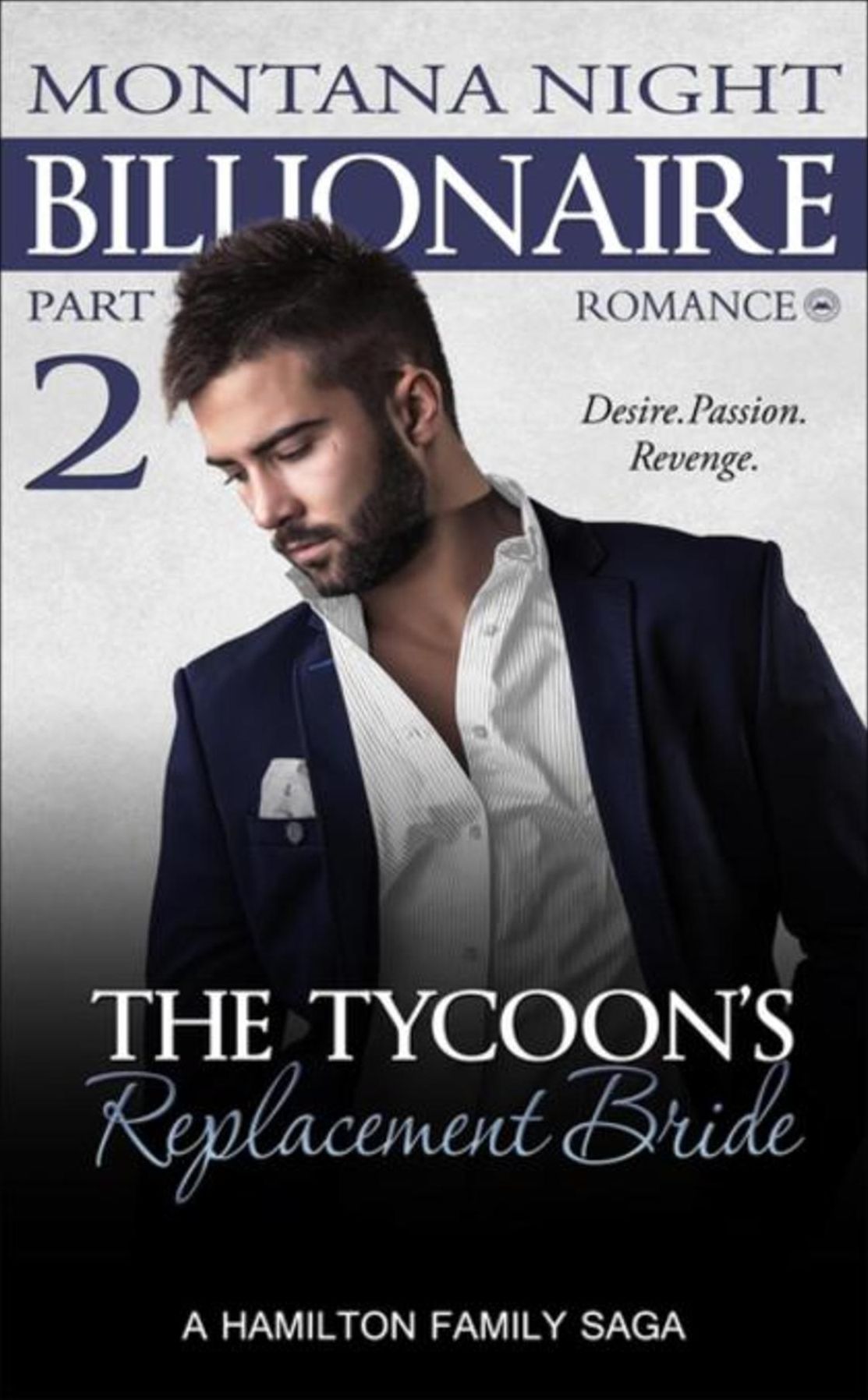 Billionaire Romance: The Tycoon's Replacement Bride - Part 2