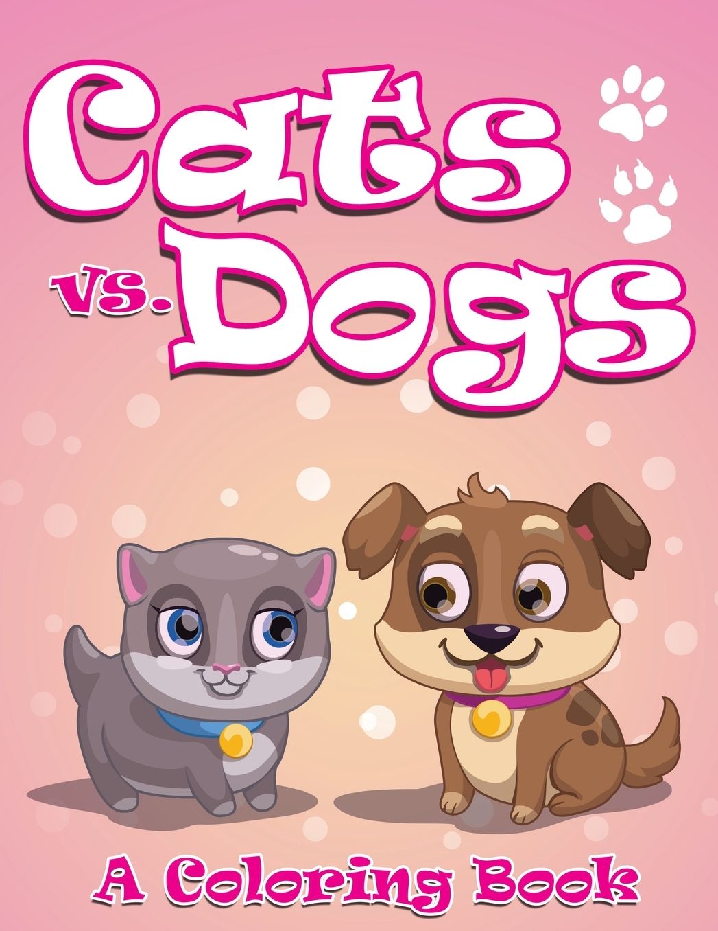 Cats vs. Dogs (A Coloring Book)