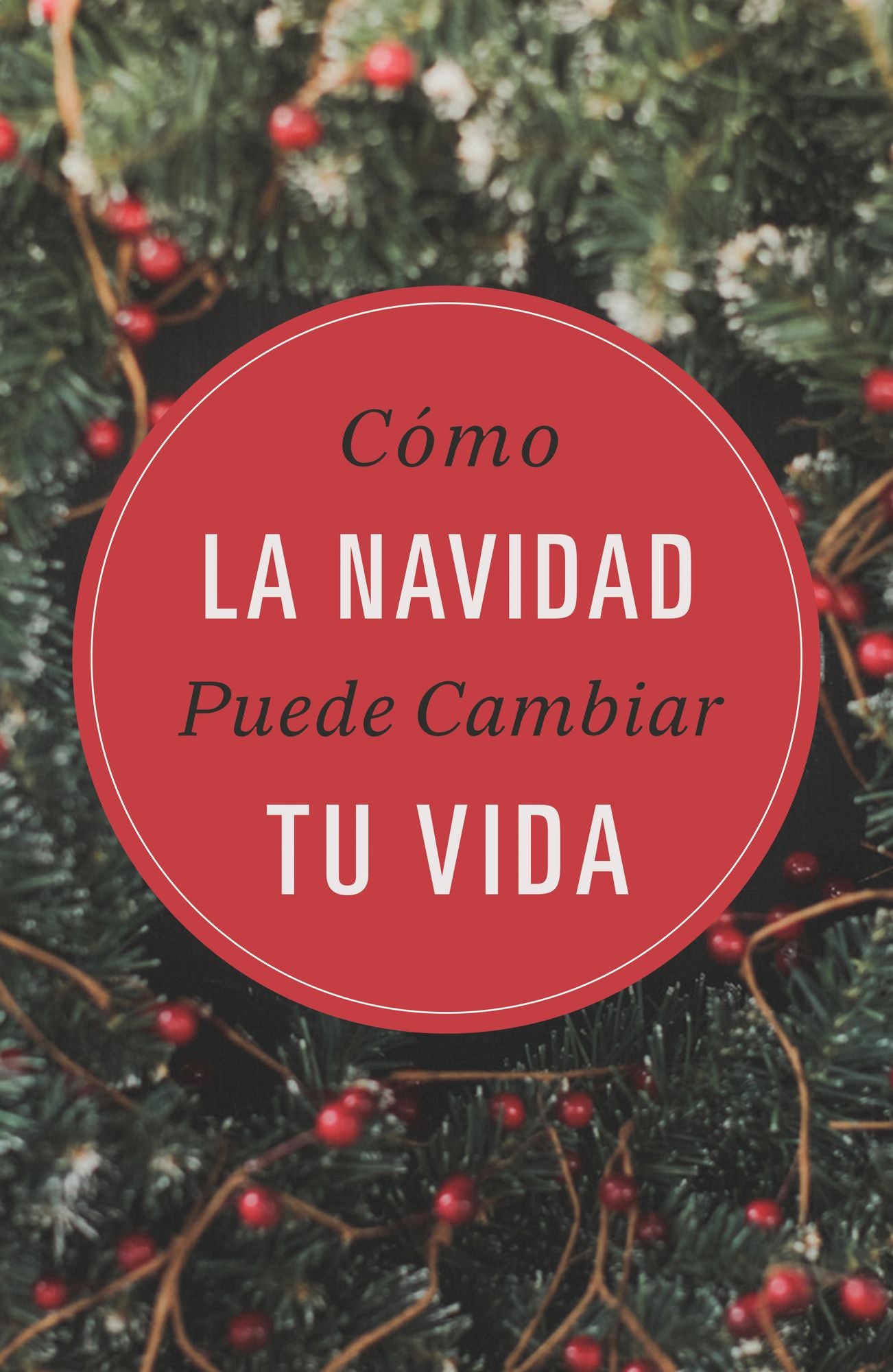 How Christmas Can Change Your Life (Spanish, Pack of 25)