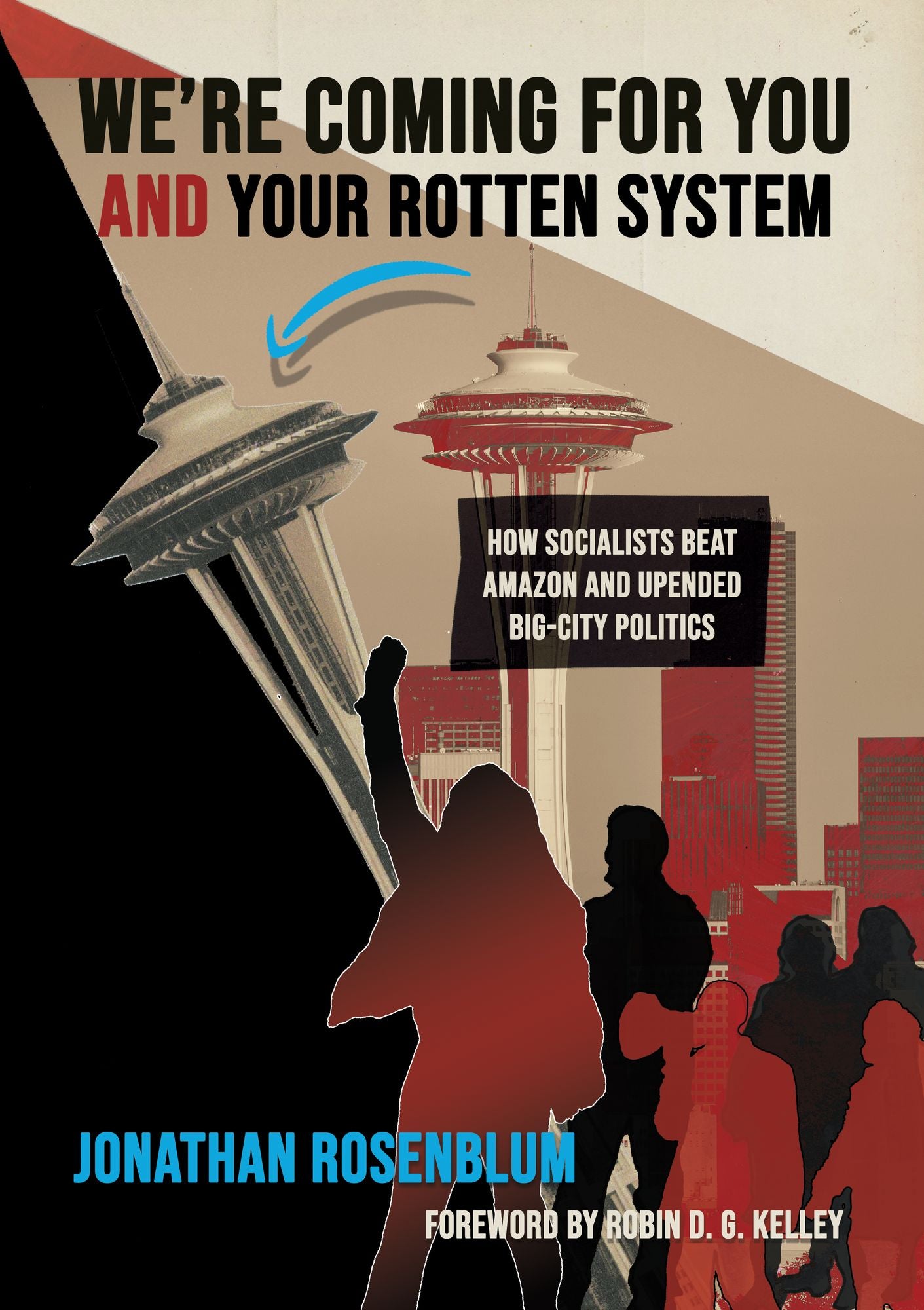 Revolutionaries in the Halls of Power: Kshama Sawant, the New Insurgent Politics, and the Fight for 21st Century Socialism