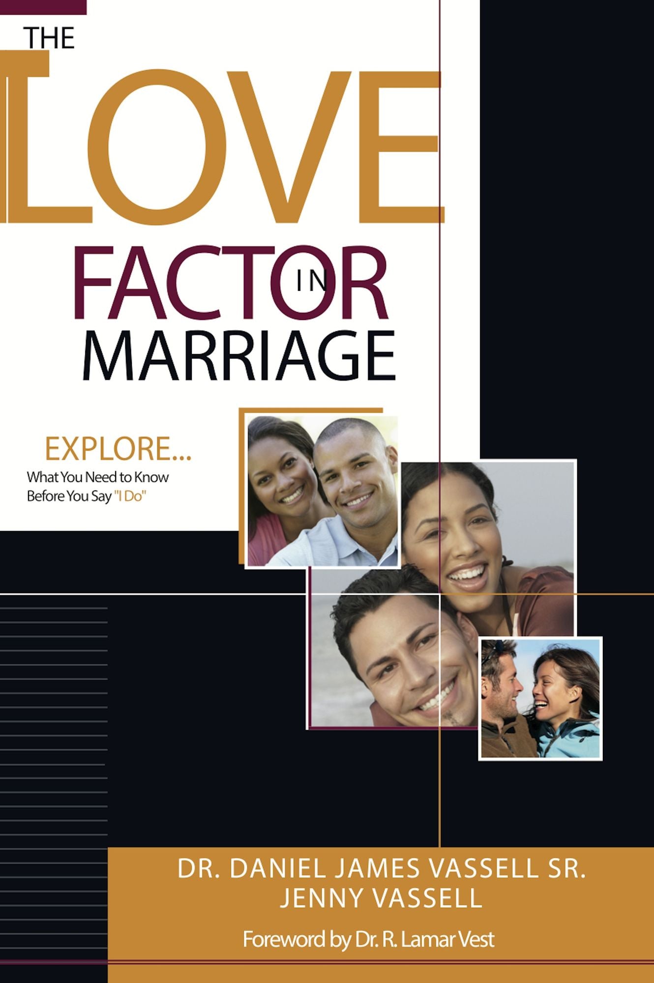 The Love Factor in Marriage: Explore What You Need to Know Before You Say, "I Do"