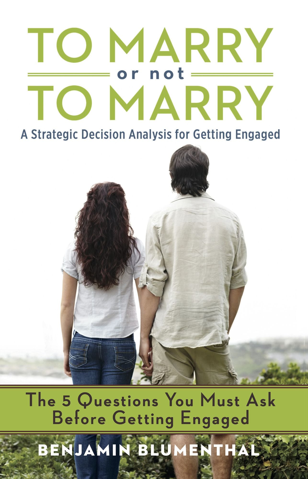 To Marry or Not to Marry: A Strategic Decision Analysis of Getting Engaged