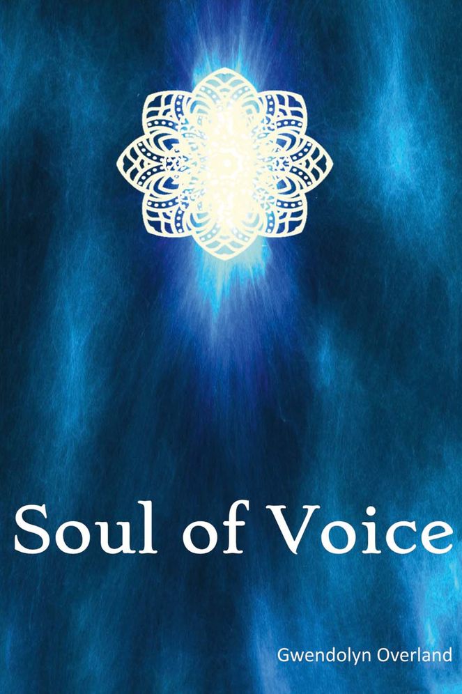 Soul of Voice: How to Fully Step into the Truth of Your Voice