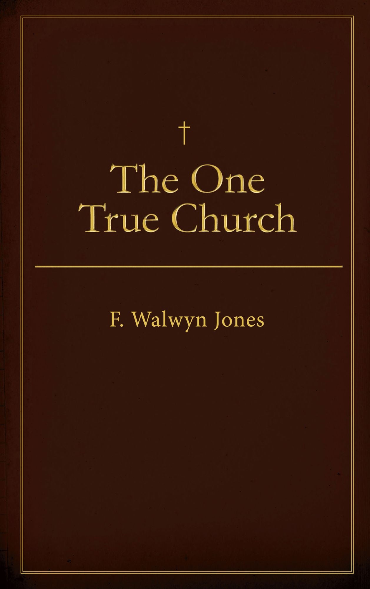 The One True Church