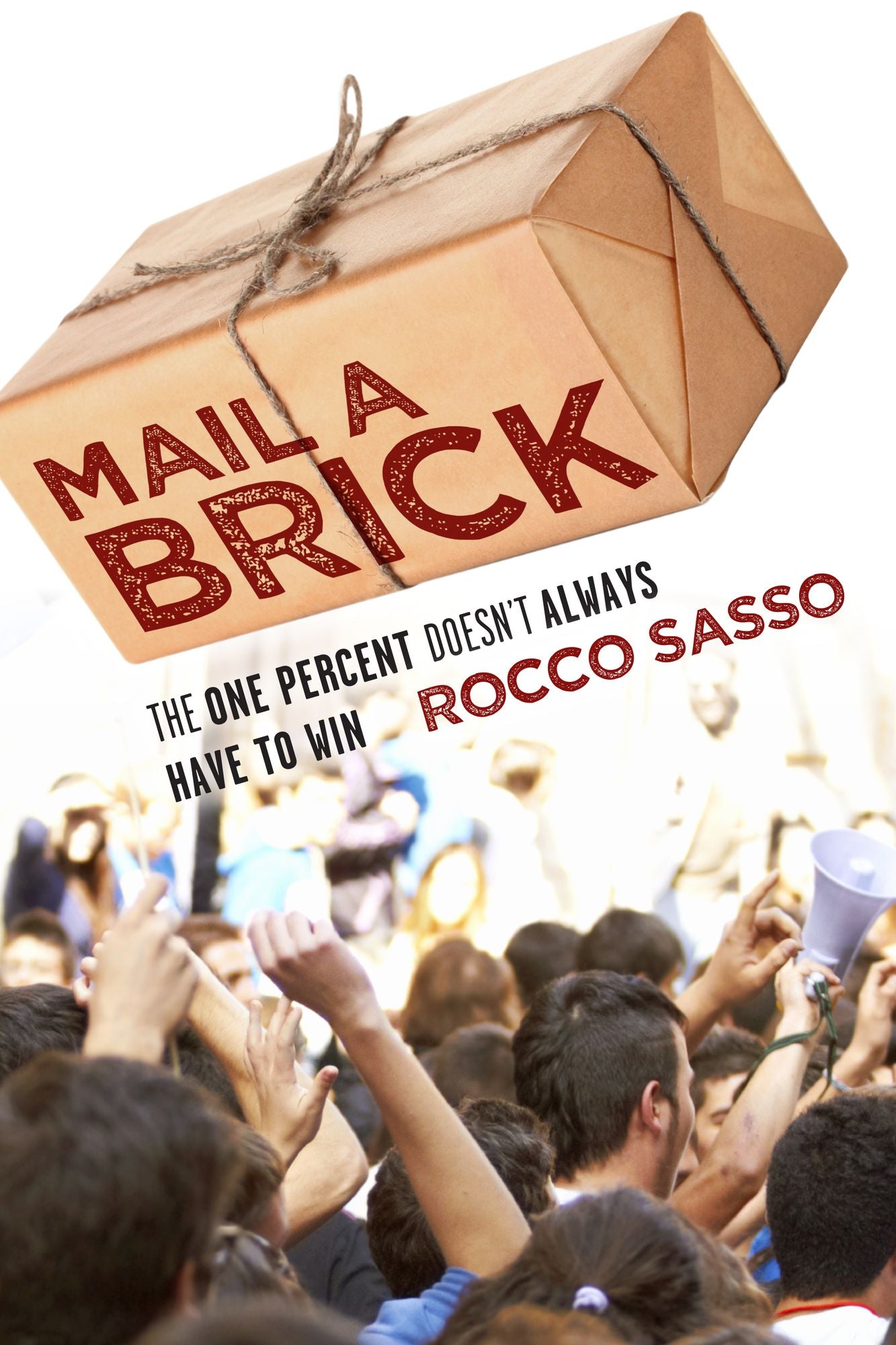Mail a Brick: The One Percent Doesn't Always Have to Win
