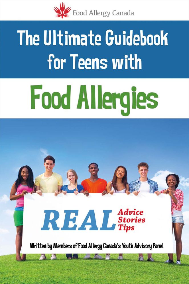 The Ultimate Guidebook for Teens With Food Allergies: Real Advice, Stories and Tips