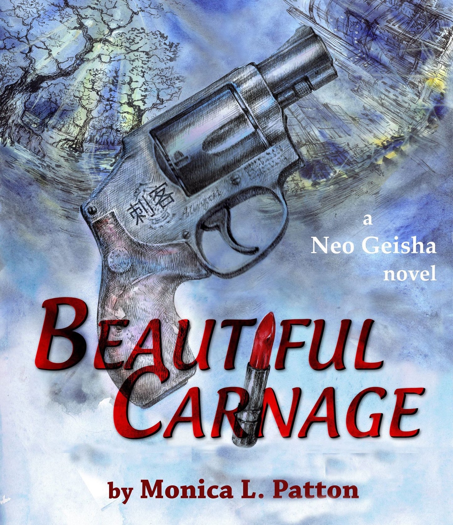 Beautiful Carnage: A Neo Geisha Novel